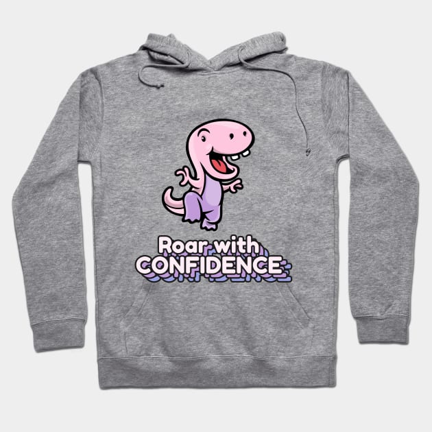 Roar with Confidence Hoodie by Witty Wear Studio